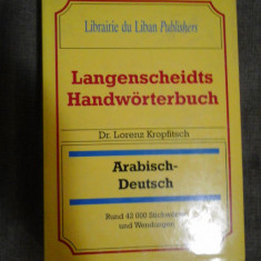 LANGENSCHEIDTS HANDWORTERBUCH - ARABISCH-DEUTSCH - (dictionar arab-german)