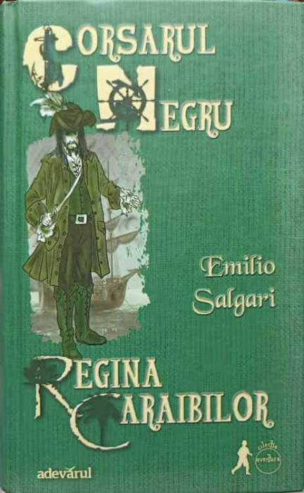 CORSARUL NEGRU, REGINA CARAIBILOR-EMILIO SALGARI