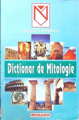 DICTIONAR DE MITOLOGIE-GEORGE LAZARESCU-274462 foto