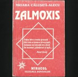Cumpara ieftin ZALMOXIS - MIOARA CALUSITA-ALECU - MIRACOL, TEZAURUL ROMANILOR