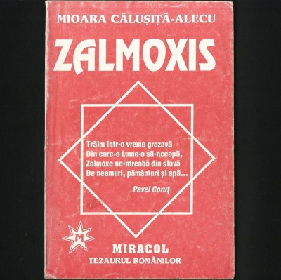 ZALMOXIS - MIOARA CALUSITA-ALECU - MIRACOL, TEZAURUL ROMANILOR foto