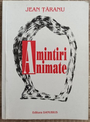 Amintiri animate - Jean Taranu// semnatura autor foto