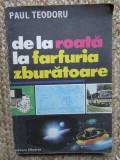 DE LA ROATA LA FARFURIA ZBURATOARE-PAUL TEODORU