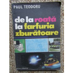 DE LA ROATA LA FARFURIA ZBURATOARE-PAUL TEODORU