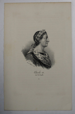 F.S. DELPECH ( 1778 - 1825 ) - CHARLES III DIT LE SIMPLE , LITOGRAFIE MONOCROMA , CCA. 1820 foto