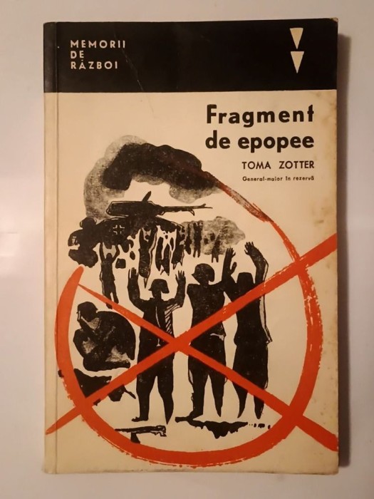 Toma Zotter, general-maior &icirc;n rezervă - Fragment de epopee (1966)