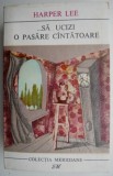 ...Sa ucizi o pasare cantatoare &ndash; Harper Lee (putin uzata)