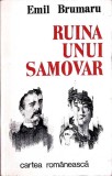 RUINA UNUI SAMOVAR. VERSURI (EDITIE PRINCEPS)-EMIL BRUMARU-351772