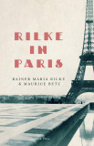 Rilke in Paris | Rainer Maria Rilke, Maurice Betz