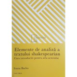Ioana Barbu - Elemente de analiza a textului Shakesperian (Editia: 2020)