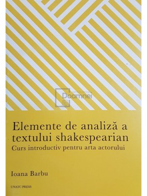 Ioana Barbu - Elemente de analiza a textului Shakesperian (Editia: 2020) foto