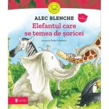 Elefantul care se temea de soricei - Alec Blenche, Univers