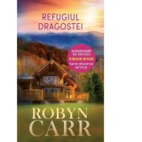 Refugiul dragostei - Robyn Carr