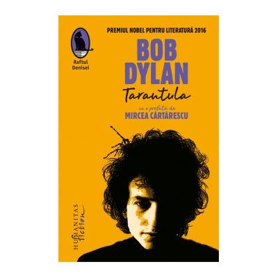 Tarantula - Bob Dylan Humanitas 2014 noua foto