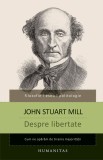 Despre libertate - John Stuart Mill - Editura Humanitas, Seneca
