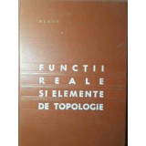 FUNCTII REALE SI ELEMENTE DE TOPOLOGIE-MIRON NICOLESCU-299355