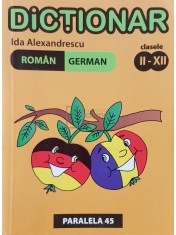 Ida Alexandrescu - Dictionar roman-german, clasele II - XII (Editia: 2004) foto