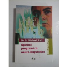 Spiritul programarii neuro-lingvistice (NLP) - L. Michael HALL