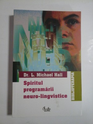 Spiritul programarii neuro-lingvistice (NLP) - L. Michael HALL foto