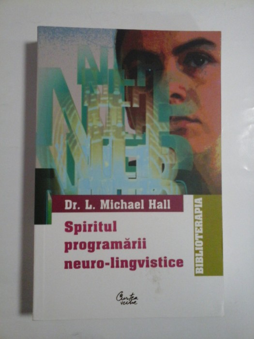 Spiritul programarii neuro-lingvistice (NLP) - L. Michael HALL