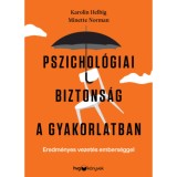 Pszichol&oacute;giai biztons&aacute;g a gyakorlatban - Eredm&eacute;nyes vezet&eacute;s embers&eacute;ggel - Karolin Helbig