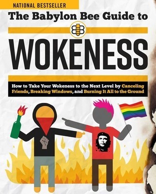 The Babylon Bee Guide to Wokeness foto