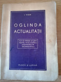 Oglinda actualitatii - I. Vion, Editura: Munca si Lumina, 1942