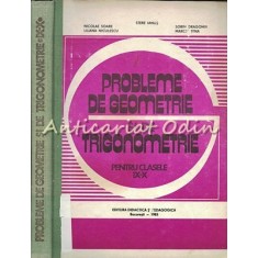 Probleme De Geometrie Si De Trigonometrie Pentru Clasele IX-X - Stere Ianus
