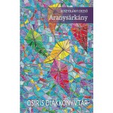 Aranys&aacute;rk&aacute;ny - Kosztol&aacute;nyi Dezső, Kosztol&aacute;nyi Dezső