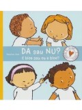 Cumpara ieftin Da sau nu? E bine sau nu e bine? Seria Ce vad? Ce simt? Ce fac?/Pauline Oud