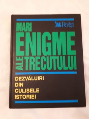 Mari Enigme Ale Trecutului - Readers Digest foto