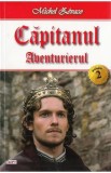 Capitanul Vol. 2: Aventurierul - Michel Zevaco, 2021