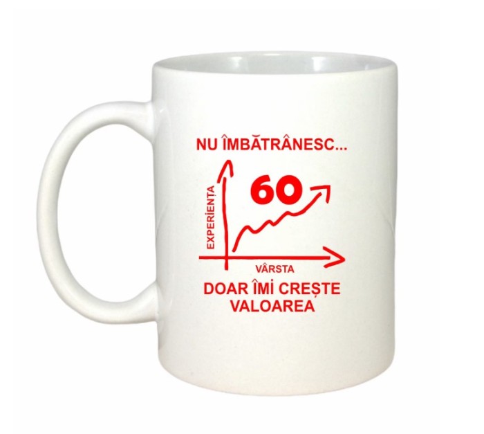 Cana alba personalizata &quot;Nu imbatranesc doar imi creste valoarea, 60 ani&quot;, INOVATIX&reg;. 330 ml