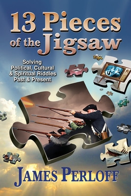 Thirteen Pieces of the Jigsaw: Solving Political, Cultural and Spiritual Riddles, Past and Present foto