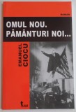 OMUL NOU , PAMANTURI NOI de EMANUEL CIOCU , 2005