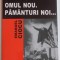 OMUL NOU , PAMANTURI NOI de EMANUEL CIOCU , 2005