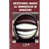 - Retetarul magic al norocului si bogatiei - 136294
