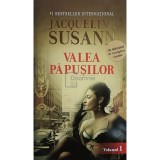 Jacqueline Susann - Valea papusilor, vol. 1 (Editia: 2012)