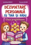 Cumpara ieftin Dezvoltare personala cu Tina si Radu. Clasa pregatitoare/Luminita Minca, Roxana Iacob
