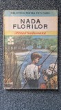 NADA FLORILOR - Mihail Sadoveanu (Biblioteca pentru toti copiii)