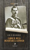 Carol al II-lea. De la dezertare la genocid
