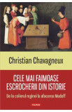 Cele mai faimoase escrocherii din istorie. De la colierul reginei la afacerea Madoff - Christian Chavagneux, 2020