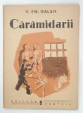 CARAMIDARII de V. EM. GALAN , 1948