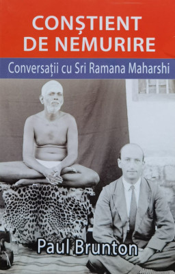 Constient de nemurire &amp;ndash; conversatii cu Sri Ramana Maharshi foto