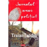 Jurnalul unui politist - Traian Tandin