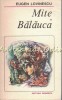 Mite. Balauca - Eugen Lovinescu, Roman de Dragoste, Editura Eminescu, 1989, 335 pagini, Romana