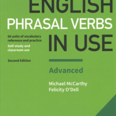 English Phrasal Verbs in Use Advanced Book with Answers: Vocabulary Reference and Practice