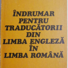 Indrumar pentru traducatorii din limba engleza in limba romana – Leon D. Levitchi
