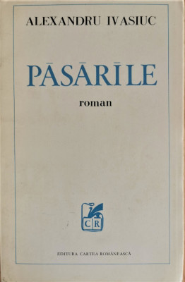 Pasarile - Alexandru Ivasiuc foto