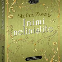 Inimi nelinistite - Stefan Zweig